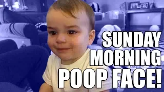 Sunday Morning Poop Face