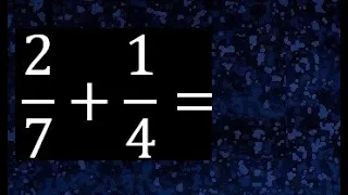 2/7 mas 1/4 . Suma de fracciones heterogeneas , diferente denominador 2/7+1/4