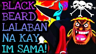 BLACKBEARD LALABANAN SI IMU!? | One Piece Tagalog Analysis