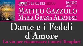 Dante e i Fedeli d'Amore. Con Matteo Gazzolo e Maria Grazia Albanese.