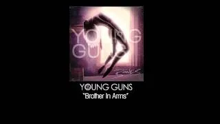 Young Guns - "Brother In Arms"