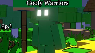 Goofy Warriors Ep 1