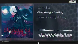 Camellia - Blackmagik Blazing ("69" Seconds Version)