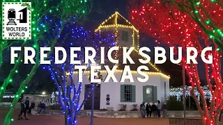 Fredericksburg: The Christmas Town of Texas