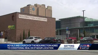 Royals and Church of the Resurrection agree to conditional deal on stadium location