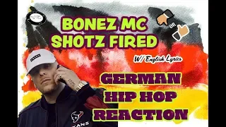 494 | REACTING TO BONEZ MC - SHOTZ FIRED!!! (W/ENGLISH LYRICS)!! | GERMAN RAP/HIP HOP REACTION