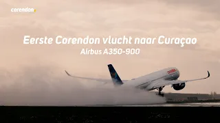 Eerste Corendon vlucht naar Curaçao | Airbus A350-900