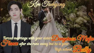 Forced marriage with sister's dangerous Mafia fiance after she runs away but//Oneshot//Taehyung #ff