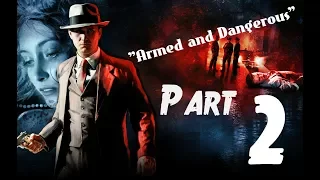 L.A. Noire Gameplay Walkthrough Part 2 Armed and Dangerous [PS3] - No Commentary