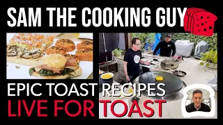 Sam the Cooking Guy Epic Toast Recipes At Home | Chris Comparato (Toast Inc) and Sam Zien | DH084