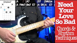 Need Your Love So Bad Chords & Rhythm Techniques Blues Guitar Lesson