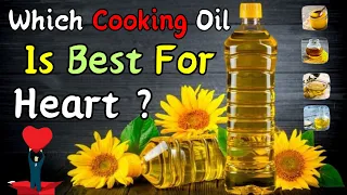 3 Healthy Cooking Oils Which Is Best For Heart | Heal The Kaya