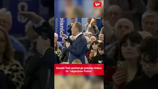 Tusk nie gryzł się w język. Porównał Obajtka do "rosyjskich oligarchów"