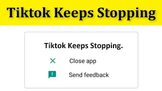 How To Fix Tiktok Keeps Stopping || Android Mobile