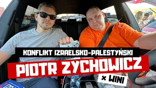 WINI x PIOTR ZYCHOWICZ - rozmowa | Konflikt izraelsko - palestyński -  geneza, przebieg i przyszłość