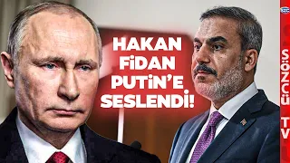 Hakan Fidan'dan Rusya'ya Çağrı! Putin'e Bu Sözlerle Seslendi