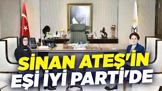 Sinan Ateş'in Eşi İyi Parti'de I KRT Haber