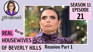 Real Housewives of Beverly Hills RECAP Season 11 Episode 21 Reunion PART 1 BRAVO TV (2021)