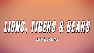 Jazmine Sullivan - Lions, Tigers & Bears (Lyrics)