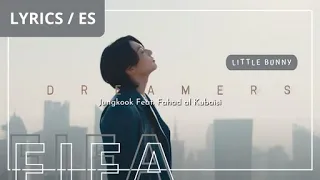 Dreamers - Jungkook BTS (feta. Fahad al Kubaisi) • Lyrics / Traducida al español | Little Bunny