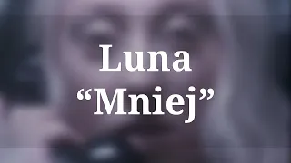 ♫ Luna - Mniej (Tekst / Lyrics) ♫