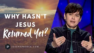 Why Hasn’t Jesus Returned Yet? | Joseph Prince