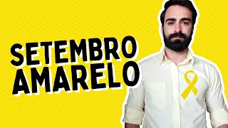 Entenda o que é o SETEMBRO AMARELO | Nilton Campos