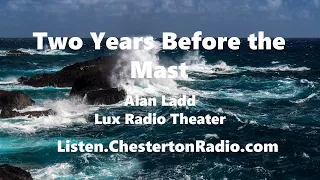 Two Years Before the Mast - Alan Ladd - Lux Radio Theater