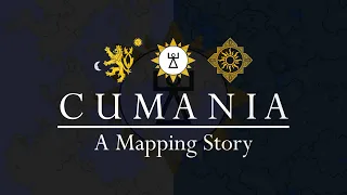 Cumania: A Mapping Story - THE MOVIE (Part 2)