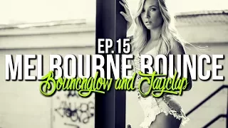 MELBOURNE BOUNCE MIX by BouncN´Glow & Jayclap Ep.15 | Trance | Dirty Electro House | Best of 2017