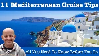 Top 11 Mediterranean Cruise Tips