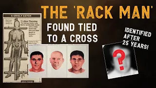 'Rack Man': the cold case of the man tied to a steel cross