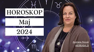 Mesečni horoskop MAJ 2024 - Andreja Novak - Merkaba.si #horoskop