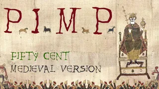P.I.M.P. | Medieval Bardcore Version | 50 Cent vs Beedle the Bardcore | Get Rich Or Die Tryin'