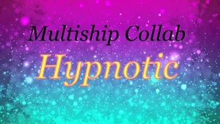 multiship collab //  hypnotic