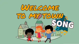 WELCOME TO MY TOWN - Song