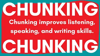 How does chunking improve listening and fluency?