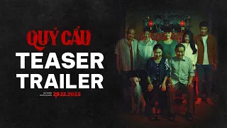 QUỶ CẨU || TEASER TRAILER || DỰ KIẾN TẠI RẠP 29.12.2023