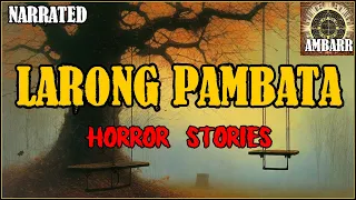 Larong Pambata Horror Stories | True Horror Stories