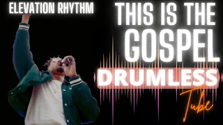 DRUMLESS - "This Is The Gospel" // ELEVATION RHYTHM