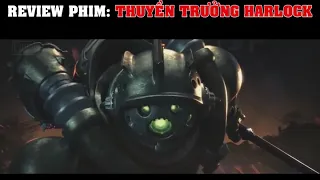 Review Phim Hoạt Hình : Thuyền Trưởng Harlock