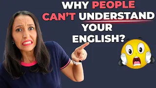 Why People Can't Understand Your English And How To Change That?