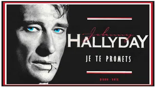 Johnny Hallyday - Je te promets - Piano Voix - Krystlf2.0MIX