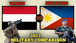 YEMEN vs PHILIPPINE MILITARY COMPARISON 2023 | Philippine vs Yemen Military Power Comparison 2023 !!