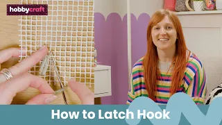 How to Latch Hook for Beginners | Get Started in Latch Hook | Hobbycraft