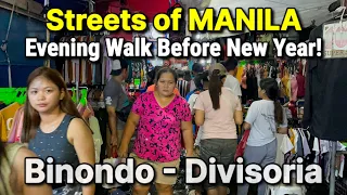 Philippines - Streets of MANILA | BINONDO & DIVISORIA Night Scenes before NEW YEAR!