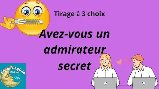 Avez vous un admirateur secret ? #guidance #medium #tirageachoix #voyance