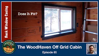 Back Window Casing Install At The Off Grid Cabin