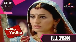 Balika Vadhu | बालिका वधू | Episode 85