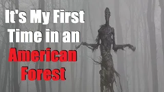 "It's My First Time in an American Forest" Creepypasta